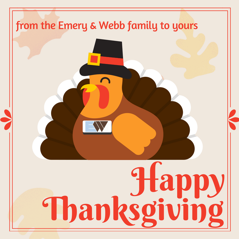 from the Emery & Webb family to yours, Happy Thanksgiving 